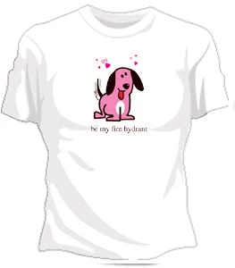 Be My Fire Hydrant Girls T-Shirt Machine Wash Dry Clean Hand Wash