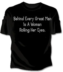 Behind Every Great Man Is A Woman Rolling Her Eyes Girls T-Shirt Notch Collar Peter Pan Collar Cowl Neck