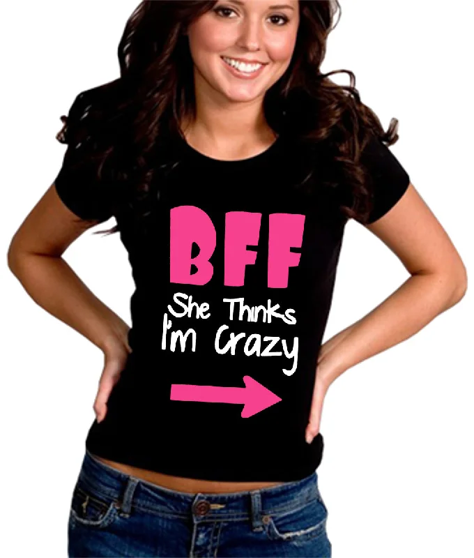 BFF - She Thinks I'm Crazy Girl's T-Shirt Front Pockets Side Pockets Patch Pockets