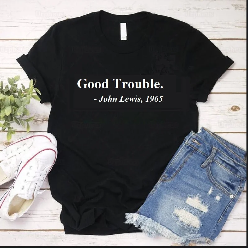 Good Trouble T-shirt - Black (Unisex) Graphic T-Shirt Round Neck Polyester