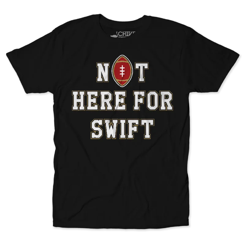 Not Here For Swift Unisex Tee Wool Fabric Cashmere Fabric Tweed Fabric