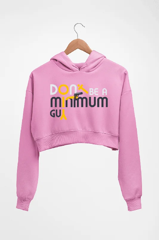 Don't be Minimum Guy Family Man Crop HOODIE FOR WOMEN Hoodie with Ribbed Cuffs Snug Fit Comfort